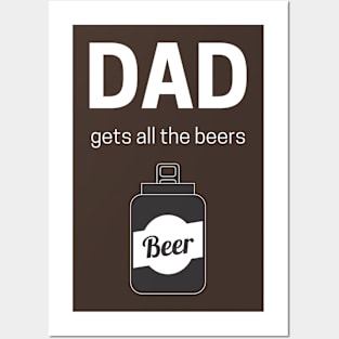 Get your dad a beer! Posters and Art